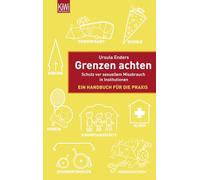 Grenzen achten: Schutz vor sexuellem Missbrauch in Institutionen. Ein Handbuch für die Praxis: 1230