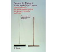 Grenzen Der Katharsis in Den Modernen Künsten (Copertina rigida)