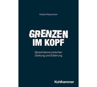 Grenzen im Kopf: Sprachräume zwischen Ordnung und Erfahrung
