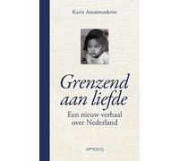 Grenzend aan liefde: Een nieuw verhaal over Nederland