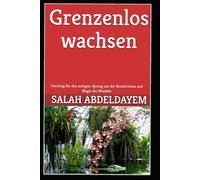 Grenzenlos wachsen: Coaching für den mutigen, Sprung aus der Komfortzone und Magie des Wandels