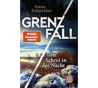 Grenzfall - Ihr Schrei in der Nacht: Kriminalroman | Die grenzüberschreitende Bestseller-Serie zwischen Deutschland & Österreich: 2