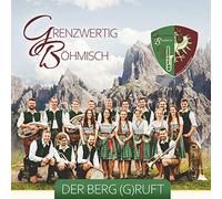 Grenzwertig Böhmisch - Der Berg (G)Ruft