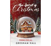 Gresham Hall The Spirit of Christmas (Tascabile)