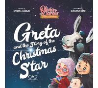 Greta and the Story of the Christmas Star: Oilvia and Carol's Farm Adventures-Book Two