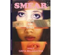 Greta Bellamacina Smear: Poems For Girls (Tascabile)