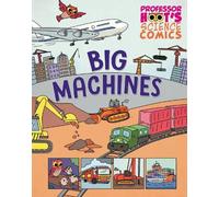 Greta Birch Professor Hoot's Science Comics: Big Machines (Copertina rigida)