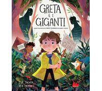 Greta e i giganti. Ediz. a colori