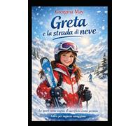 Greta e la strada di neve: Lo sport come sogno, il sacrificio come premio.