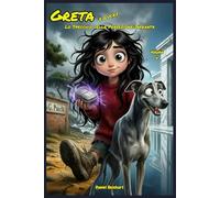 Greta e Lucky Lo Specchio della Perfezione Infranta: Libri di storie Fantasy dove il Coraggio, Amicizia, la Magia e il Mistero contrastano il ... bambini e ragazzi di 9 10 11 12 13 14 anni.