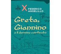 Greta, Gannino e il demone confinato
