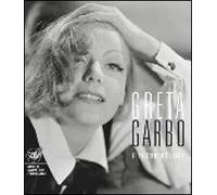 Greta Garbo, bellezza, mito, eleganza. Ediz. illustrata