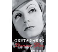 Greta Garbo: Divine Star
