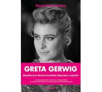 Greta Gerwig: Biografía de la directora de Barbie, Mujercitas y Lady Bird