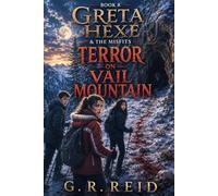 Greta Hexe & The Misfits : Book 8 Terror on Vail Mountain