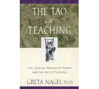 Greta K. Nagel The Tao of Teaching (Tascabile)
