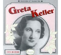 Greta Keller - Succes Et Raretes 1931-38