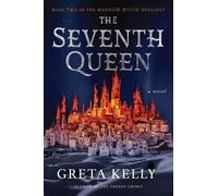 Greta Kelly The Seventh Queen (Tascabile) Warrior Witch Duology