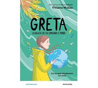 Greta. La ragazza che sta cambiando il mondo