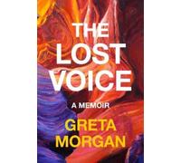 Greta Morgan The Lost Voice (Copertina rigida)