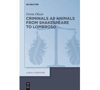 Greta Olson Criminals as Animals from Shakespeare to Lombroso (Copertina rigida)