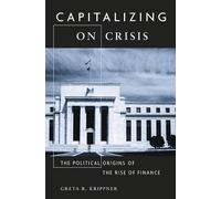 Greta R. Krippner Capitalizing on Crisis (Tascabile)