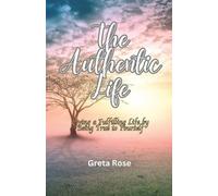 Greta Rose The Authentic Life (Tascabile)