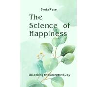 Greta Rose The Science of Happiness (Tascabile)