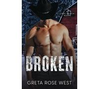 Greta Rose West Broken (Tascabile) Cade Ranch