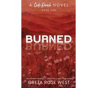 Greta Rose West Burned - a Cade Ranch Special Edition (Book One) (Tascabile)