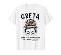 Greta Stessa di Una Ragazza Normale Solo Molto più Fighe Nome Ragazza Maglietta