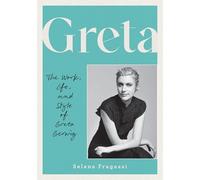 Greta: The Work, Life, and Style of Greta Gerwig