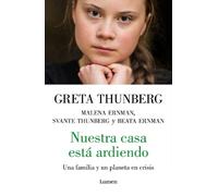 Greta Thunberg Malena Ernman Beata Er Nuestra casa está ardiendo / (Tascabile)