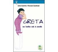 Greta. Una bambina nata in provetta