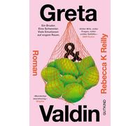 Greta & Valdin: Roman | Der internationale Bestseller und das Wohlfühlbuch über Liebe, Freundschaft und Familie, wenn nicht immer alles einfach ist.