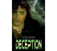 Greta Van Der Rol The Iron Admiral: Deception: 2 (Ptorix Empire) (Tascabile)