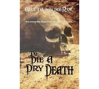 Greta Van Der Rol To Die a Dry Death (Tascabile)