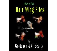 Gretchen & Al Beatty How To Tie Hair Wing Flies (Tascabile)