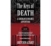 Gretchen Altabef The Keys of Death - A Sherlock Holmes Adventure (Tascabile)