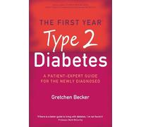 Gretchen Becker The First Year: Type 2 Diabetes (Tascabile) First Year