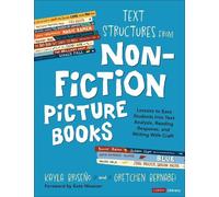 Text Structures From Nonfiction Picture Books: Lessons to Ease Students Into Text Analysis, Reading Response, and Writing With Craft