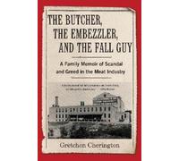 Gretchen Cherington The Butcher, the Embezzler, and the Fall Guy (Tascabile)