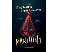 Gretchen Felker-Martin Manhunt (Tascabile)