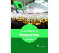 Gretchen Kenney Current Progress in Bioengineering (Copertina rigida)
