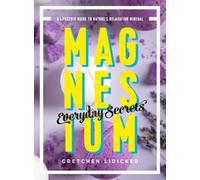 Gretchen Lidicker Magnesium: Everyday Secrets (Tascabile)