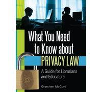 Gretchen McCord What You Need to Know about Privacy Law (Tascabile)