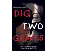 Gretchen McNeil Dig Two Graves (Tascabile)