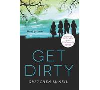 Gretchen McNeil Get Dirty (Tascabile) Don't Get Mad