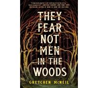Gretchen Mcneil They Fear Not Men in the Woods (Copertina rigida)