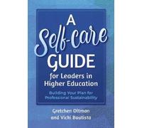 Gretchen Oltman Vick A Self-Care Guide for Leaders in Higher (Copertina rigida)